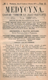 Medycyna : czasopismo tygodniowe dla lekarzy praktycznych 1874, T. II, nr 1