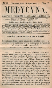 Medycyna : czasopismo tygodniowe dla lekarzy praktycznych 1874, T. II, nr 3