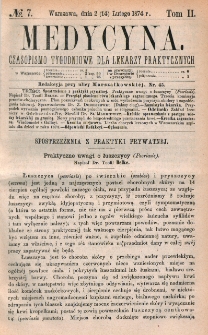 Medycyna : czasopismo tygodniowe dla lekarzy praktycznych 1874, T. II, nr 7