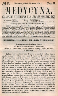 Medycyna : czasopismo tygodniowe dla lekarzy praktycznych 1874, T. II, nr 12