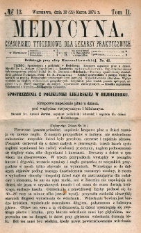 Medycyna : czasopismo tygodniowe dla lekarzy praktycznych 1874, T. II, nr 13