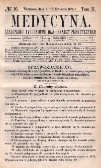 Medycyna : czasopismo tygodniowe dla lekarzy praktycznych 1874, T. II, nr 16