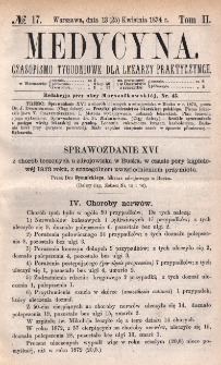 Medycyna : czasopismo tygodniowe dla lekarzy praktycznych 1874, T. II, nr 17