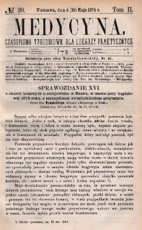 Medycyna : czasopismo tygodniowe dla lekarzy praktycznych 1874, T. II, nr 20
