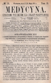 Medycyna : czasopismo tygodniowe dla lekarzy praktycznych 1874, T. II, nr 21