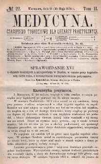 Medycyna : czasopismo tygodniowe dla lekarzy praktycznych 1874, T. II, nr 22