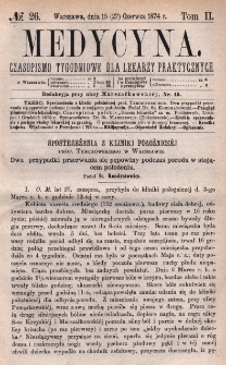 Medycyna : czasopismo tygodniowe dla lekarzy praktycznych 1874, T. II, nr 26
