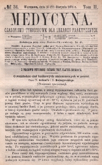 Medycyna : czasopismo tygodniowe dla lekarzy praktycznych 1874, T. II, nr 34