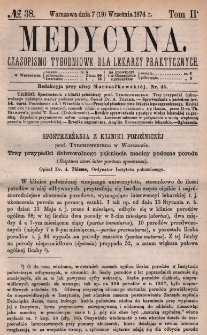 Medycyna : czasopismo tygodniowe dla lekarzy praktycznych 1874, T. II, nr 38
