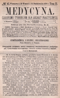 Medycyna : czasopismo tygodniowe dla lekarzy praktycznych 1874, T. II, nr 41