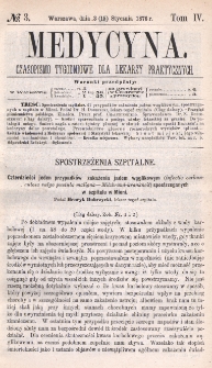 Medycyna : czasopismo tygodniowe dla lekarzy praktycznych 1876, T. IV, nr 3