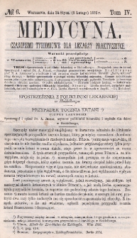Medycyna : czasopismo tygodniowe dla lekarzy praktycznych 1876, T. IV, nr 6