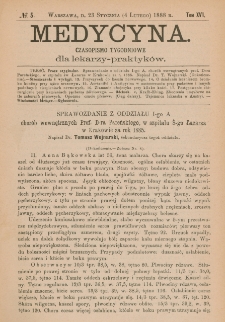 Medycyna : czasopismo tygodniowe dla lekarzy praktyków 1888, T.XVI, nr 5