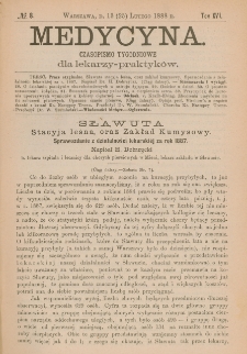 Medycyna : czasopismo tygodniowe dla lekarzy praktyk&oacute;w 1888, T.XVI, nr 8