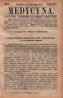 Medycyna : czasopismo tygodniowe dla lekarzy praktyk&oacute;w 1886, T. XIV, nr 9