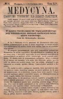 Medycyna : czasopismo tygodniowe dla lekarzy praktyk&oacute;w 1886, T. XIV, nr 16