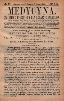 Medycyna : czasopismo tygodniowe dla lekarzy praktyków 1886, T. XIV, nr 27