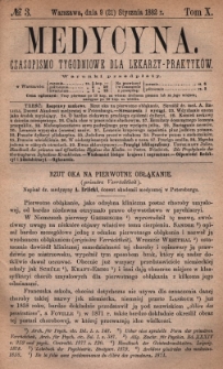 Medycyna : czasopismo tygodniowe dla lekarzy praktyków 1882, T. X, nr 3