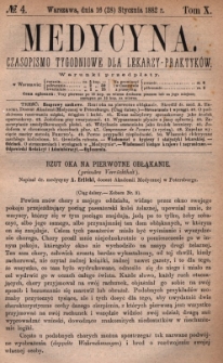 Medycyna : czasopismo tygodniowe dla lekarzy praktyków 1882, T. X, nr 4