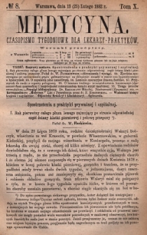 Medycyna : czasopismo tygodniowe dla lekarzy praktyków 1882, T. X, nr 8