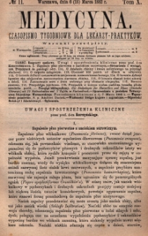 Medycyna : czasopismo tygodniowe dla lekarzy praktyków 1882, T. X, nr 11