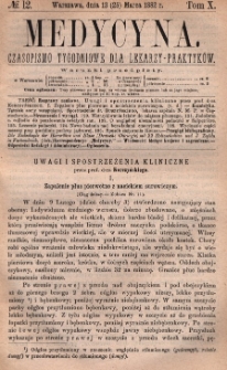 Medycyna : czasopismo tygodniowe dla lekarzy praktyków 1882, T. X, nr 12