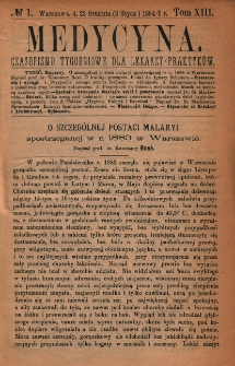Medycyna : czasopismo tygodniowe dla lekarzy praktyków 1885, T. XIII, nr 1