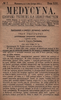 Medycyna : czasopismo tygodniowe dla lekarzy praktyków 1885, T. XIII, nr 7