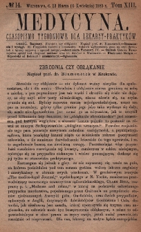 Medycyna : czasopismo tygodniowe dla lekarzy praktyków 1885, T. XIII, nr 14
