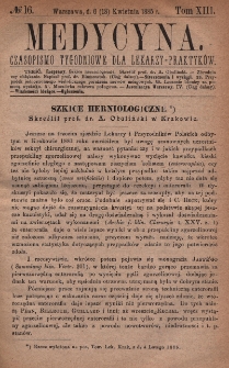 Medycyna : czasopismo tygodniowe dla lekarzy praktyków 1885, T. XIII, nr 16