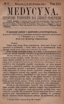 Medycyna : czasopismo tygodniowe dla lekarzy praktyków 1885, T. XIII, nr 17
