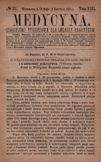 Medycyna : czasopismo tygodniowe dla lekarzy praktyków 1885, T. XIII, nr 23