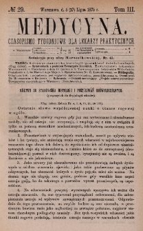 Medycyna : czasopismo tygodniowe dla lekarzy praktycznych 1875, T. III, nr 29