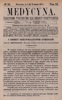 Medycyna : czasopismo tygodniowe dla lekarzy praktycznych 1875, T. III, nr 38