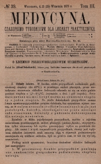 Medycyna : czasopismo tygodniowe dla lekarzy praktycznych 1875, T. III, nr 39