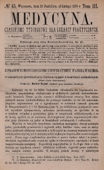 Medycyna : czasopismo tygodniowe dla lekarzy praktycznych 1875, T. III, nr 45