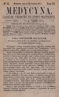 Medycyna : czasopismo tygodniowe dla lekarzy praktycznych 1875, T. III, nr 52