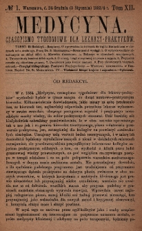 Medycyna : czasopismo tygodniowe dla lekarzy praktyków 1884, T. XII, nr 1
