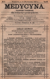 Medycyna : czasopismo tygodniowe dla lekarzy praktyków 1887, T.XV, nr 5