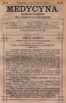 Medycyna : czasopismo tygodniowe dla lekarzy praktyków 1887, T.XV, nr 13