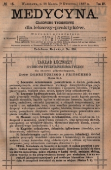 Medycyna : czasopismo tygodniowe dla lekarzy praktyków 1887, T.XV, nr 15