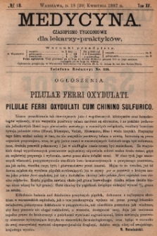 Medycyna : czasopismo tygodniowe dla lekarzy praktyków 1887, T.XV, nr 18