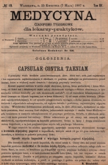 Medycyna : czasopismo tygodniowe dla lekarzy praktyków 1887, T.XV, nr 19