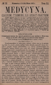 Medycyna : czasopismo tygodniowe dla lekarzy praktyków 1883, T. XI, nr 12