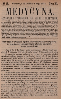 Medycyna : czasopismo tygodniowe dla lekarzy praktyków 1883, T. XI, nr 18
