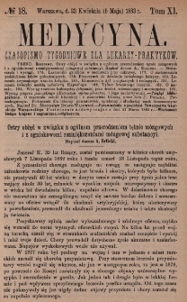 Medycyna : czasopismo tygodniowe dla lekarzy praktyków 1883, T. XI, nr 18