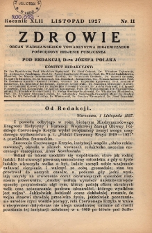Zdrowie: organ Warsz. Towarzystwa Hygienicznego, poświęcony hygienie publicznej 1927, R. XLII, nr 11
