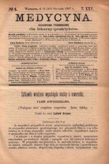 Medycyna : czasopismo tygodniowe dla lekarzy praktyków 1897, T.XXV, nr 4