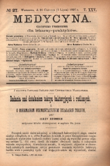 Medycyna : czasopismo tygodniowe dla lekarzy praktyków 1897, T.XXV, nr 27