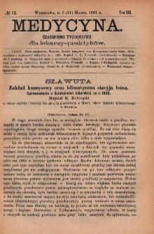 Medycyna : czasopismo tygodniowe dla lekarzy praktyków 1891, T. XIX, nr 12
